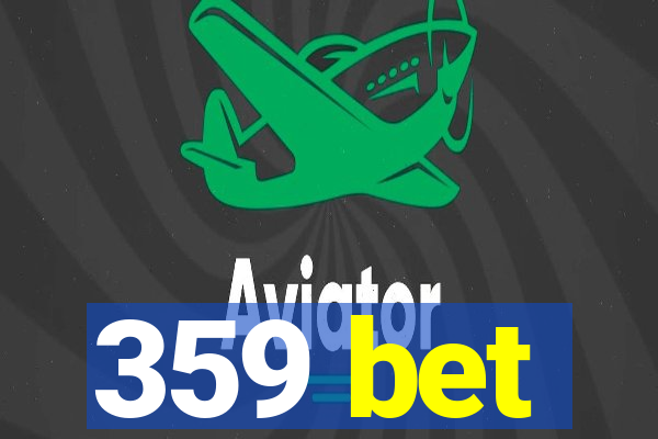 359 bet